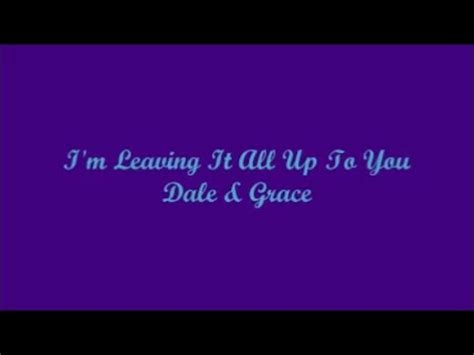 all up to you lyrics|dale and grace wikipedia.